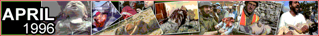 Diary of the April 1996 Aggression Diary of the April 1996 Aggression: April 15