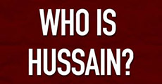 Who Is Hussein: A Practical Demonstration Of True Islam 
