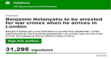 30,000 Sign Online Petition to Arrest Netanyahu in UK

