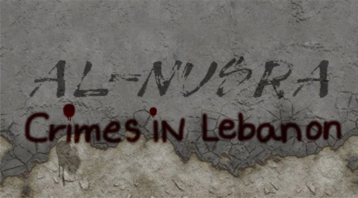 Al-Nusra Crimes in Lebanon
