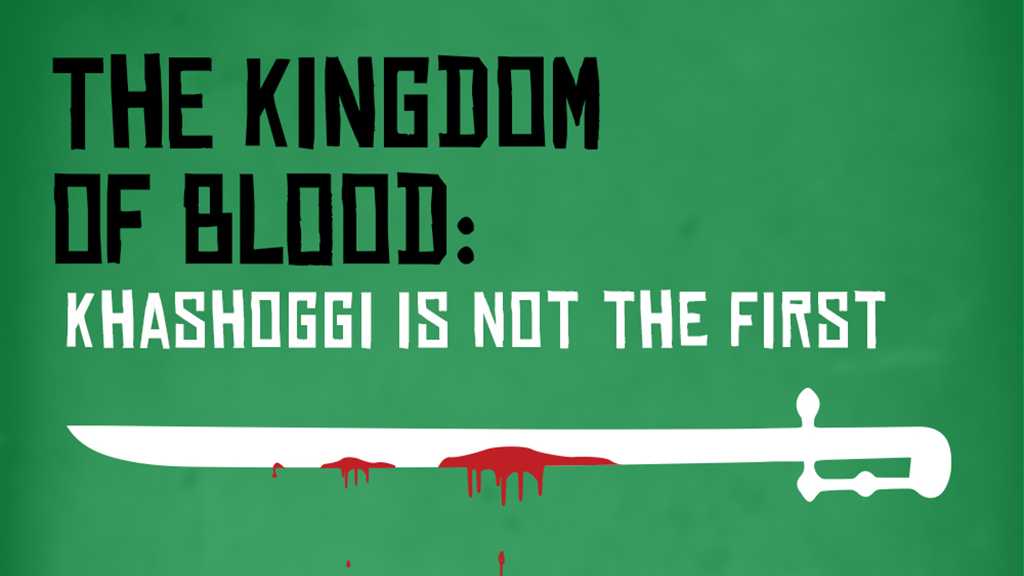 The Kingdom of Blood: Khashoggi Is Not the First