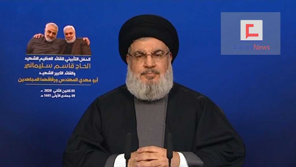 Sayyed Nasrallah: Fair Punishment for Soleimani & Al-Muhandis’ Assassination is Ending US Presence in our Region