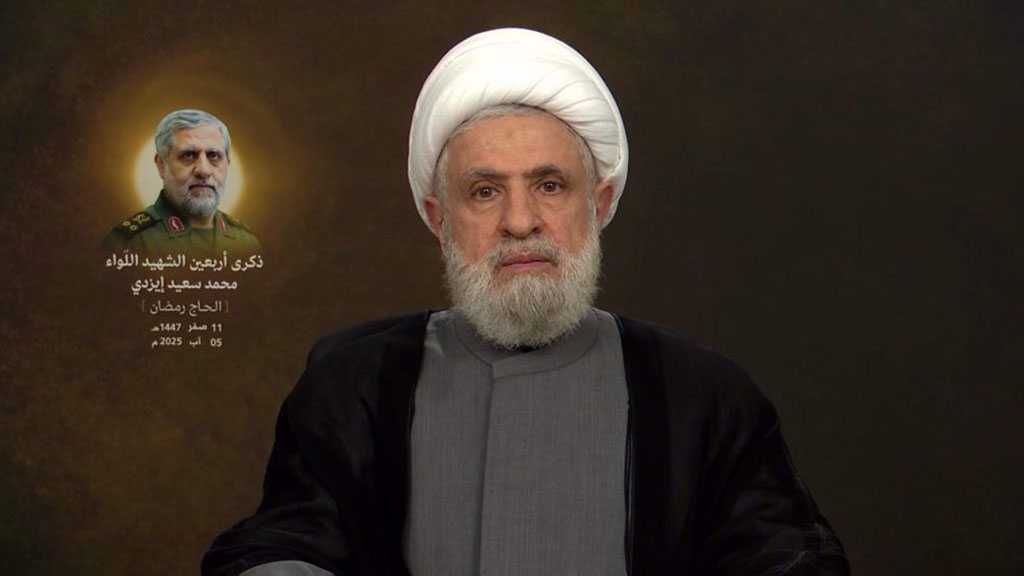 Sheikh Qassem: US Demands for Disarmament Serve “Israel”— Resistance Will Not Yield